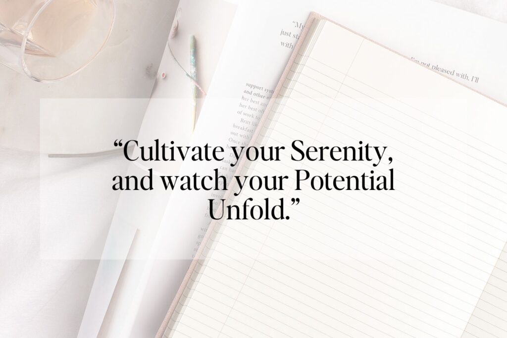 A reflective visual featuring a notebook and a pen with glasses, accompanied by the quote 'Cultivate your Serenity, and watch your Potential Unfold.