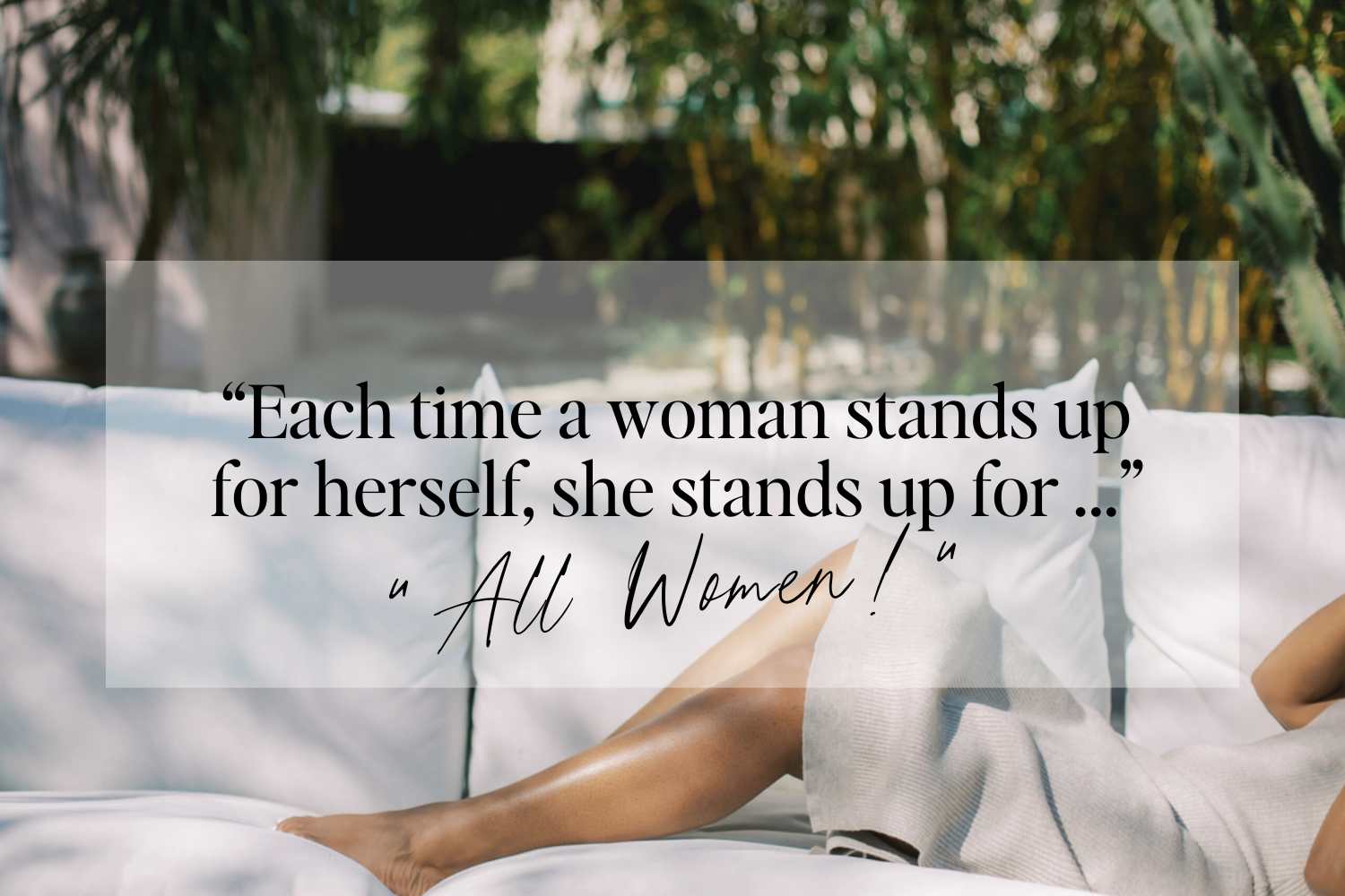 Motivational Confidence quote by Maya Angelou on a serene background with a woman lounging in a hammock, reading a book, the text reads: 'Each time a woman stands up for herself, she stands up for... All Women!'"