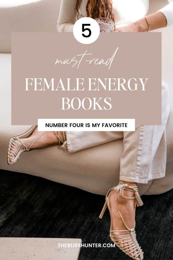 A stylish woman sits on a couch with her legs crossed, featuring strappy heels. A graphic overlay reads '5 must-read Feminine Energy Books' with a teaser 'NUMBER FOUR IS MY FAVORITE' against a chic taupe backdrop.