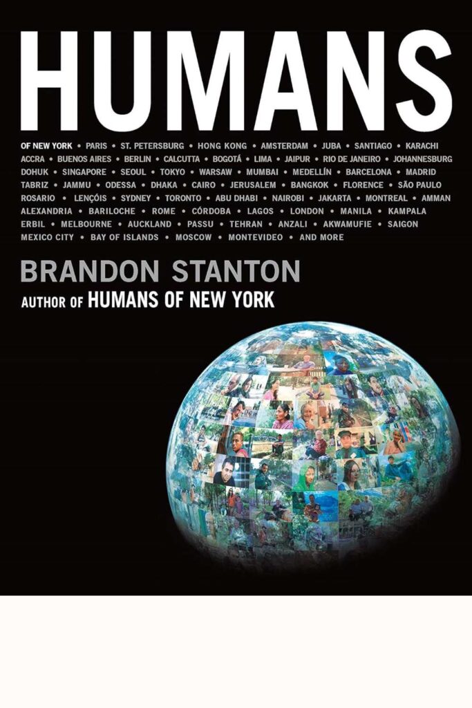 Cover of the book "Humans of the World" by Brandon Stanton, displaying a globe collage of diverse human portraits, symbolizing global unity and the richness of human stories.