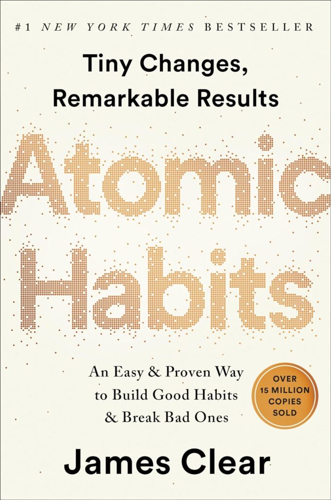 Cover of the book 'Atomic Habits' by James Clear, showcasing a striking dotted design forming the title, with a tagline 'Tiny Changes, Remarkable Results' and a note of over 15 million copies sold.