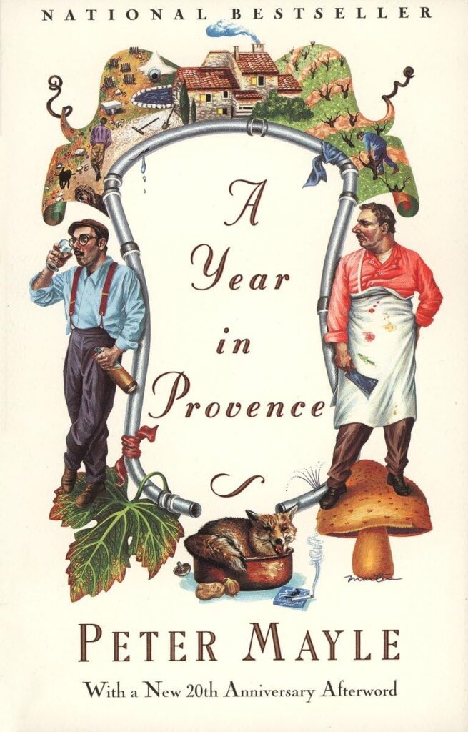 Cover of 'A Year in Provence' by Peter Mayle, featuring whimsical illustrations that depict the rustic charm of Provencal life, including a man savoring wine and a chef with culinary delights.