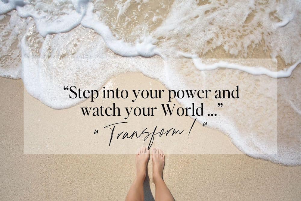Barefoot on the sandy shore with waves approaching, featuring the quote 'Step into your power and watch your world transform' as a metaphor for confidence strategies.