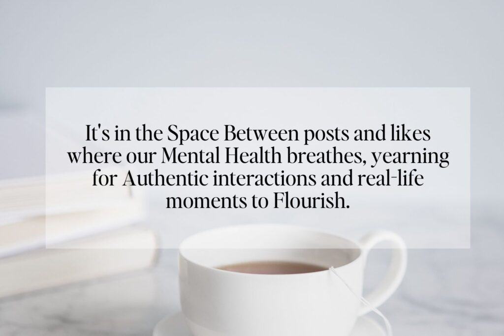 Inspirational quote on a serene background with a cup of tea, highlighting the importance of mental health and authentic life moments, related to the decision on how to delete an Instagram account