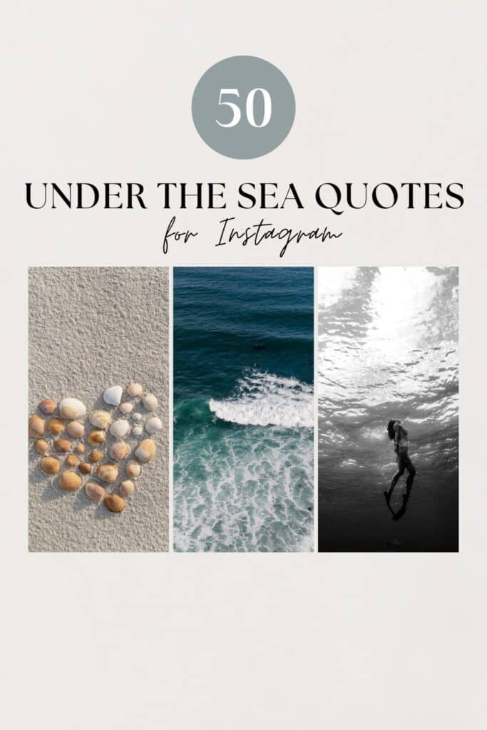 Collage of seaside and underwater images with text "50 UNDER THE SEA QUOTES for Instagram.